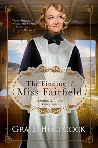 The Finding of Miss Fairfield (Aprons & Veils Book 1)