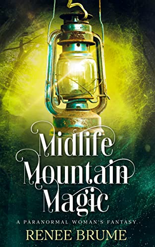 Midlife Mountain Magic (Midlife Mountain Magic Book 1)