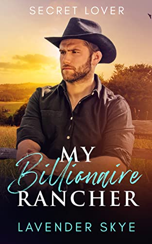 My Billionaire Rancher: Secret Lover