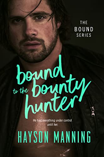 Bound to the Bounty Hunter (Bound to the Brotherhood Book 2)