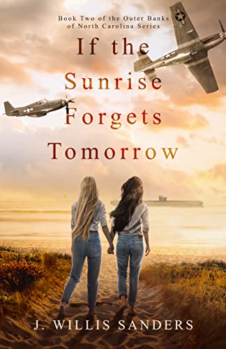 If the Sunrise Forgets Tomorrow (The Outer Banks of North Carolina Series Book 2)