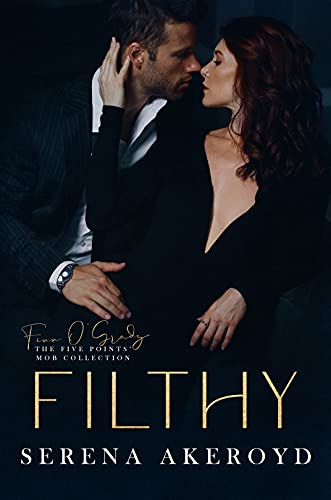 Filthy (The Five Points’ Mob Collection Book 1)