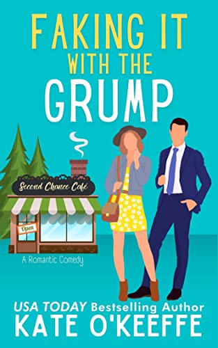 Faking It With the Grump (Second Chance Café Book 1)