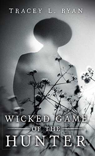 Wicked Game of the Hunter (Wicked Game of the Hunter Book 1)
