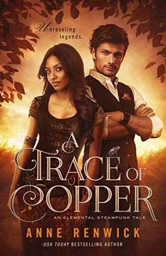 A Trace of Copper (An Elemental Steampunk Tale Book 1)