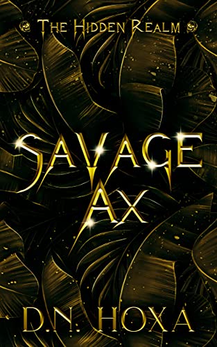Savage Ax (The Hidden Realm Book 1)
