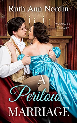 A Perilous Marriage (Marriage by Necessity Book 1)