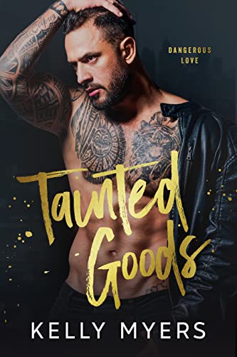 Tainted Goods (Dangerous Love Book 1)