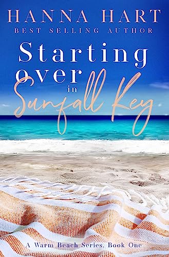 Starting Over in Sunfall Key (Sunfall Key – A Warm Beach Series Book 1)
