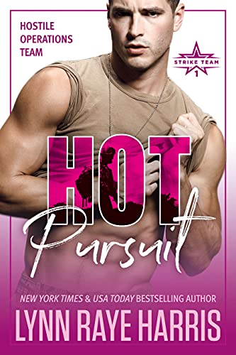 Hot Pursuit (Hostile Operations Team® – Strike Team Book 1)