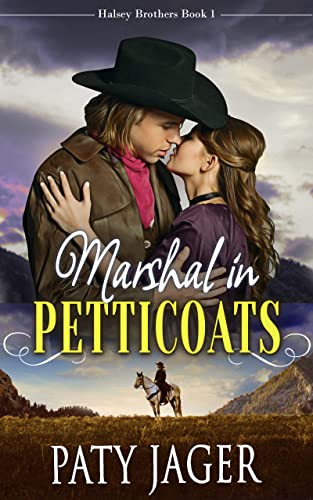Marshal in Petticoats (Halsey Brother Series Book 1)