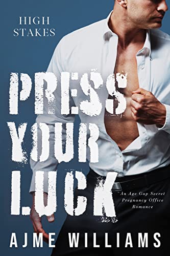 Press Your Luck (High Stakes Book 4)