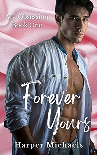 Forever Yours (My Obsession Book 1)