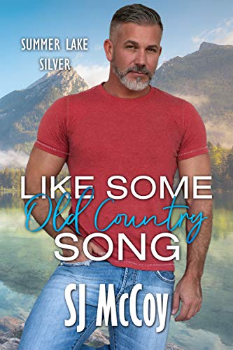 Like Some Old Country Song (Summer Lake Silver Book 1)