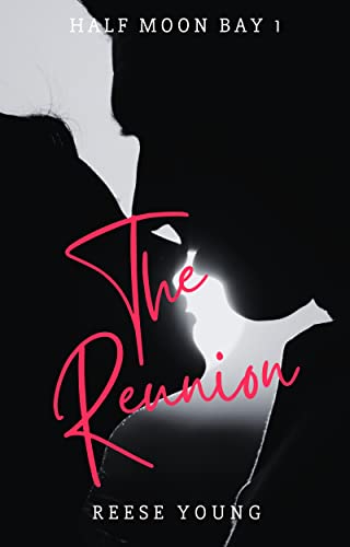 The Reunion (Half Moon Bay Book 1)