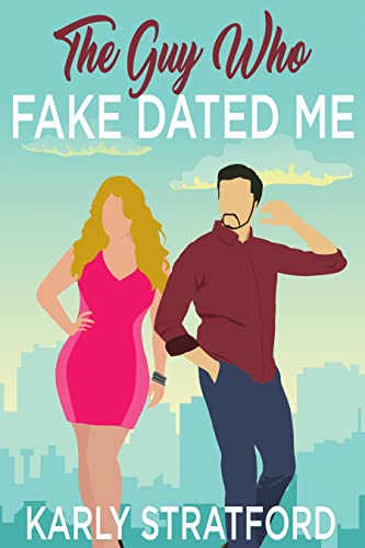 The Guy Who Fake Dated Me (Curvy Girl Crew Book 5)