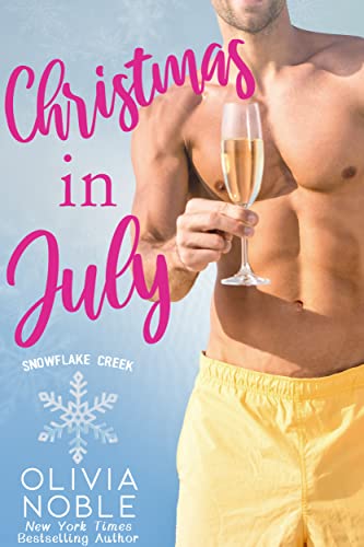 Christmas in July (Snowflake Creek Book 6)