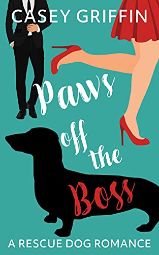 Paws off the Boss (A Rescue Dog Romance Series Book 1)