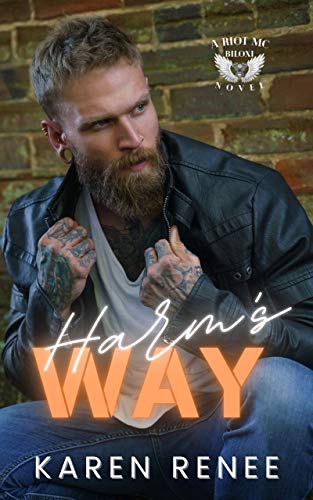 Harm’s Way (Riot MC Biloxi Book 1)