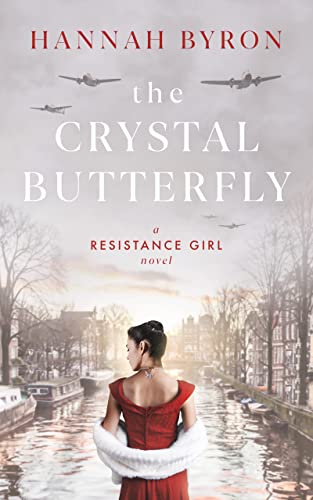 The Crystal Butterfly (A Resistance Girl Novel Book 6)