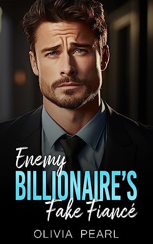 Enemy Billionaire’s Fake Fiancé