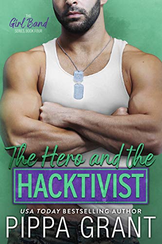 The Hero and the Hacktivist (The Girl Band Book 4)