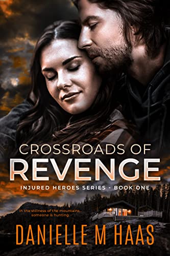 Crossroads of Revenge (Injured Heroes Series Book 1)