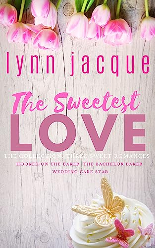 The Sweetest Love: The Collection