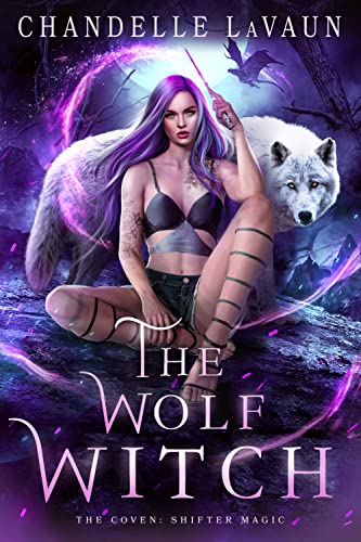 The Wolf Witch (The Coven: Shifter Magic Book 1)
