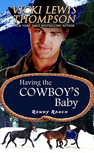 Having the Cowboy’s Baby (Rowdy Ranch Book 1)