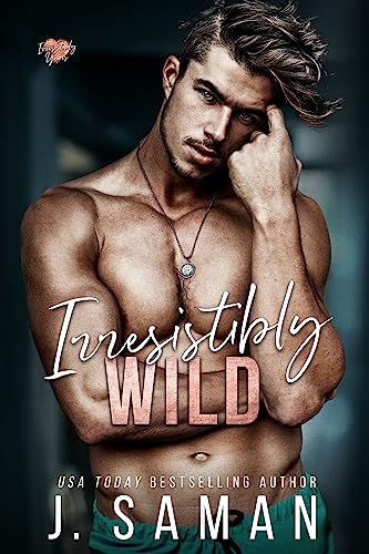 Irresistibly Wild (Irresistibly Yours Book 3)