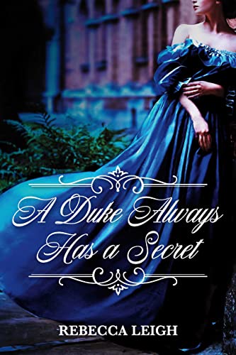 A Duke Always Has a Secret (A Duke Always Book 2)