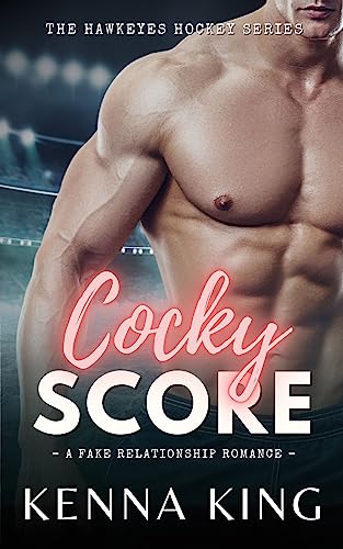 Cocky Score (The Hawkeyes Hockey Series Book 1)
