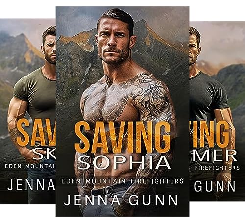 Saving Sophia (Eden Mountain Firefighters Book 1)
