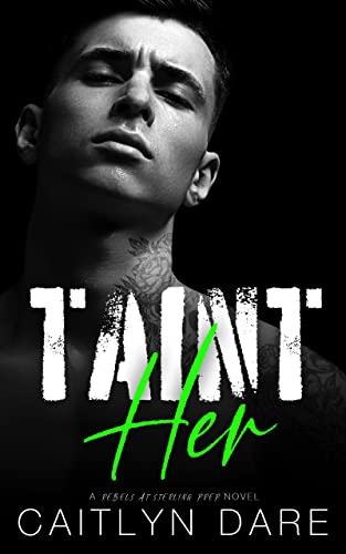 Taint Her (Rebels at Sterling Prep Book 3)