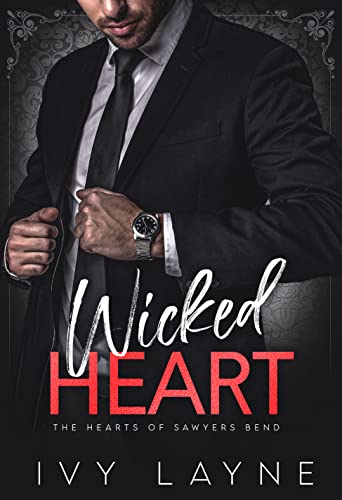 Wicked Heart (The Hearts of Sawyers Bend Book 5)