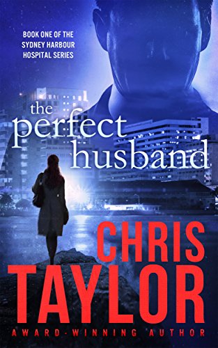 The Perfect Husband (The Sydney Harbour Hospital Series Book 1)