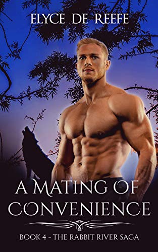 A Mating Of Convenience (The Rabbit River Saga Book 4)