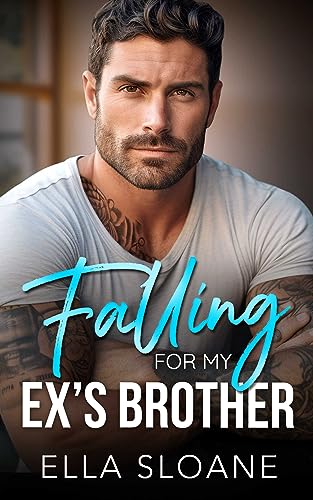 Falling For My Ex’s Brother