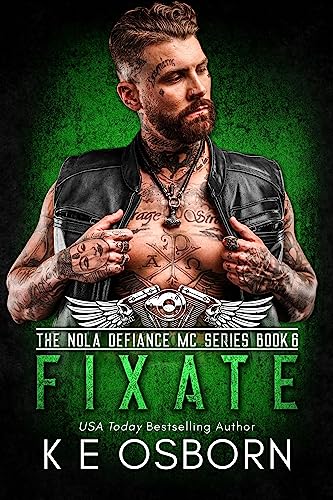 Fixate (The NOLA Defiance MC Series Book 6)