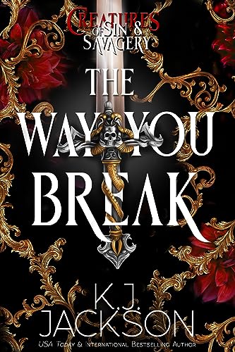The Way You Break (Creatures of Scales & Savagery Book 1)