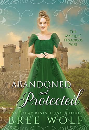 Abandoned & Protected (Love’s Second Chance: Tales of Lords & Ladies Book 3)