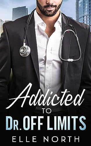 Addicted To Dr. Off Limits