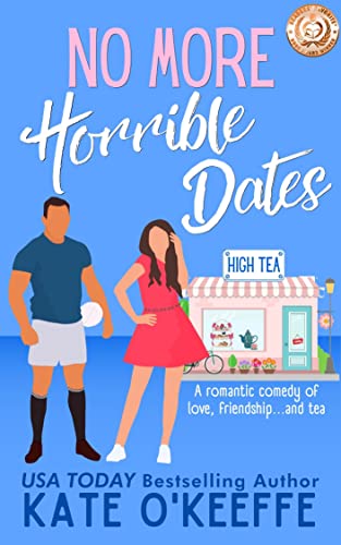 No More Horrible Dates (High Tea Book 3)