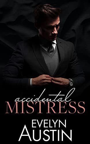 Accidental Mistress (Filthy Billionaires Book 2)