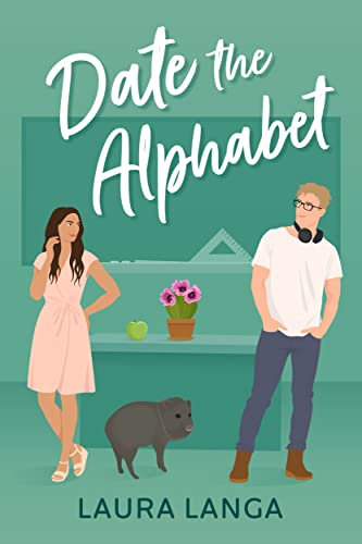 Date the Alphabet (Love Tucson Book 2)