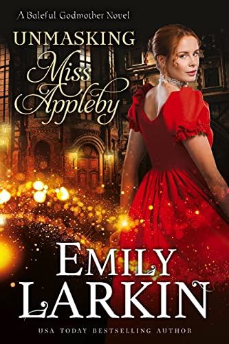 Unmasking Miss Appleby (Baleful Godmother Book 1)