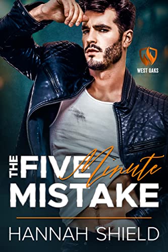 The Five Minute Mistake (West Oaks Heroes Book 2)