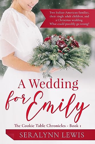 A Wedding For Emily (The Cookie Table Chronicles Book 1)