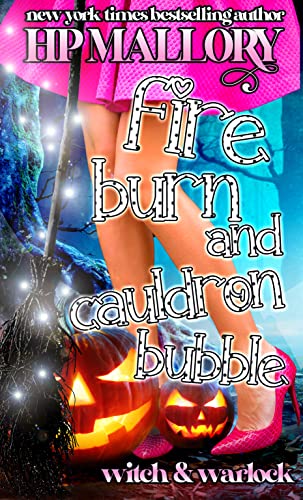 Fire Burn and Cauldron Bubble (Witch, Warlock and Vampire Book 1)